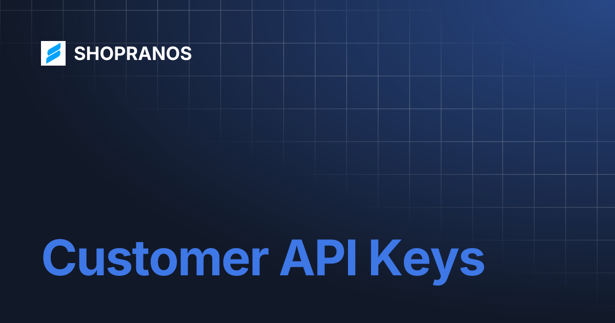 Customer API Keys | SHOPRANOS